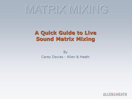 A Quick Guide to Live Sound Matrix Mixing