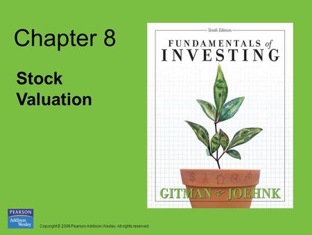 Copyright © 2008 Pearson Addison-Wesley. All rights reserved. Chapter 8 Stock Valuation.