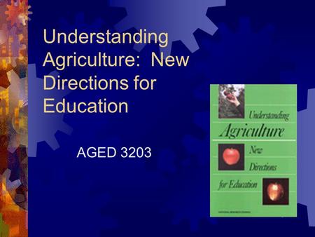 Understanding Agriculture: New Directions for Education AGED 3203.