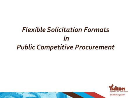 Flexible Solicitation Formats in Public Competitive Procurement.