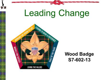 Leading Change Wood Badge S