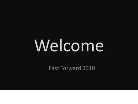 Welcome Fast Forward 2010. . What Is Relationship?