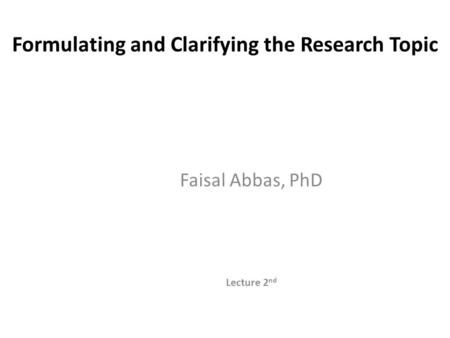 Formulating and Clarifying the Research Topic