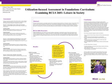 Utilization-focused Assessment in Foundations Curriculum: Examining RCLS 2601: Leisure in Society Clifton E. Watts, PhD Dept. of Recreation & Leisure Studies.