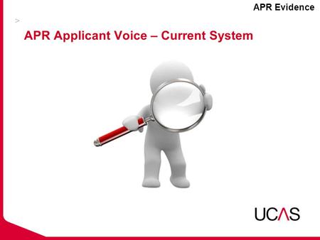 APR Applicant Voice – Current System APR Evidence.