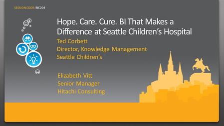 Knowledge Management Applications Enterprise Architecture Seattle Children’s IS Structure Customer Service (Operations) (The Goal: “Information.