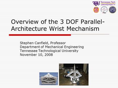 Overview of the 3 DOF Parallel-Architecture Wrist Mechanism