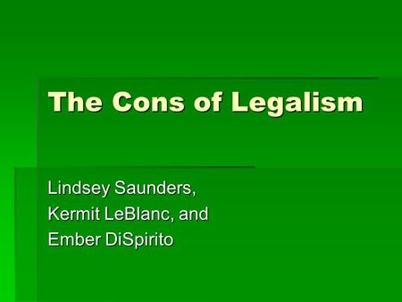Lindsey Saunders, Kermit LeBlanc, and Ember DiSpirito