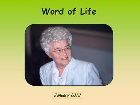 Word of Life Word of Life January 2012 January 2012.