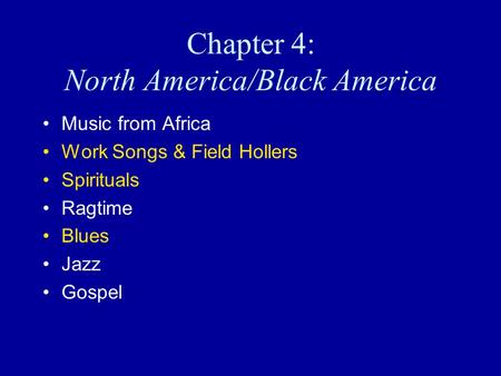 Chapter 4: North America/Black America