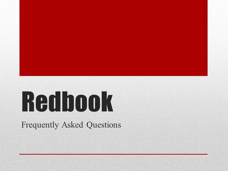 Redbook Frequently Asked Questions. Presenter Susan Barkley Division of District Support 502-564-3930 extension 4437.