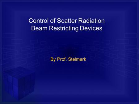 Control of Scatter Radiation Beam Restricting Devices