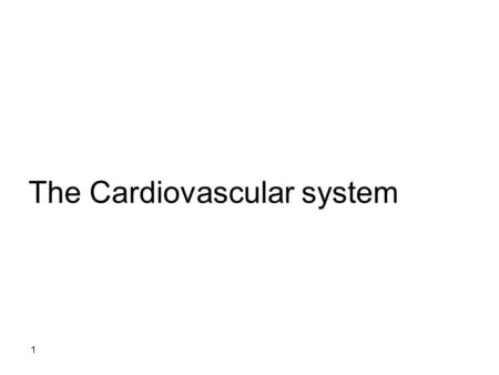1 The Cardiovascular system. 2  The cardiovascular system includes: - heart - blood vessels  Performs the function of pumping and carrying blood to.
