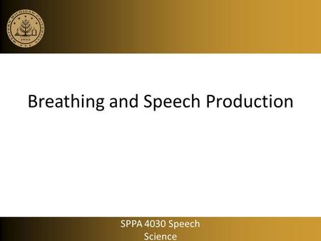 Breathing and Speech Production
