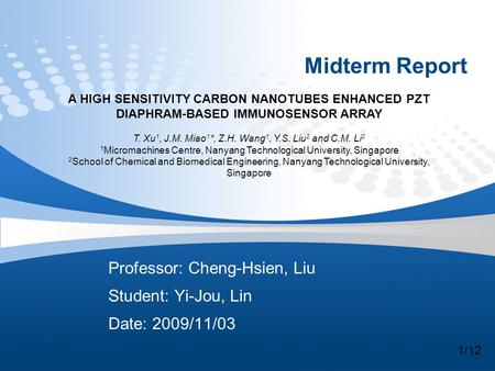 Professor: Cheng-Hsien, Liu Student: Yi-Jou, Lin Date: 2009/11/03