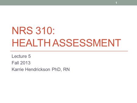NRS 310: HEALTH ASSESSMENT
