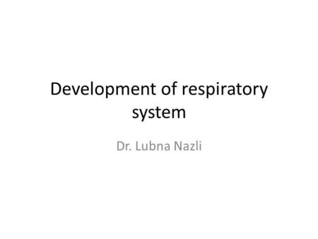 Development of respiratory system