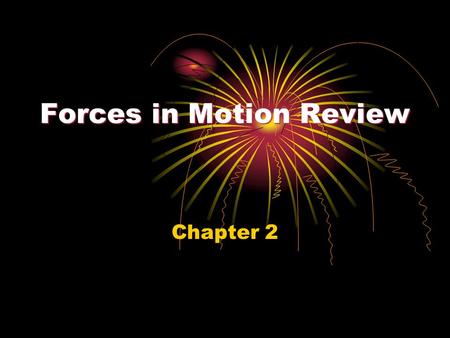 Forces in Motion Review