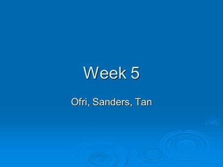 Week 5 Ofri, Sanders, Tan. Ofri - Language  Take a look at the language of the medical profession that is used in Ofri’s essay. How does this “clinical”
