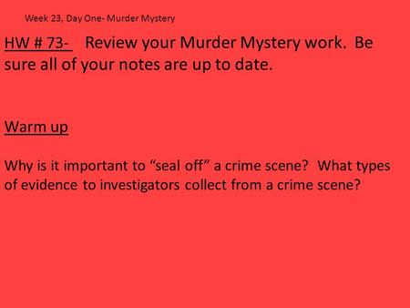 Week 23, Day One- Murder Mystery