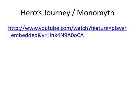 Hero’s Journey / Monomyth