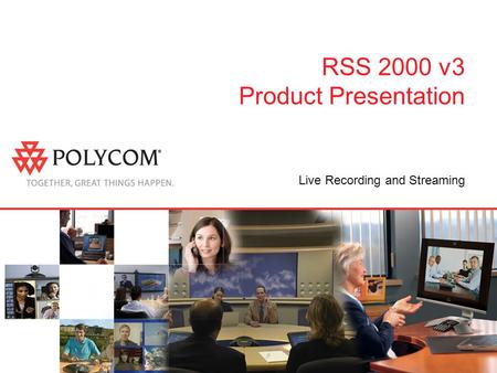 RSS 2000 v3 Product Presentation Live Recording and Streaming.