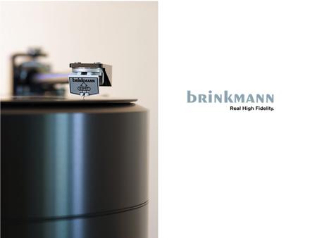  Brinkmann Audio, started in 1984, is Helmut Brinkmann’s never-ending search for the “perfect illusion”  Designs are not “cost-optimized,” they are.