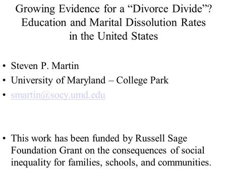 Growing Evidence for a “Divorce Divide”