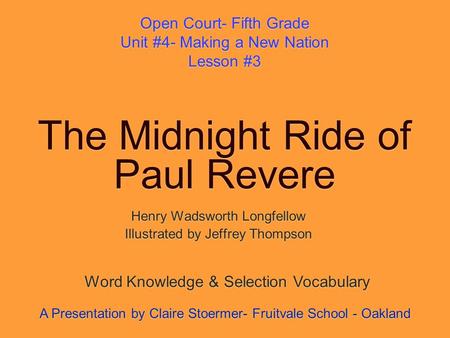 The Midnight Ride of Paul Revere Henry Wadsworth Longfellow Illustrated by Jeffrey Thompson Henry Wadsworth Longfellow Illustrated by Jeffrey Thompson.