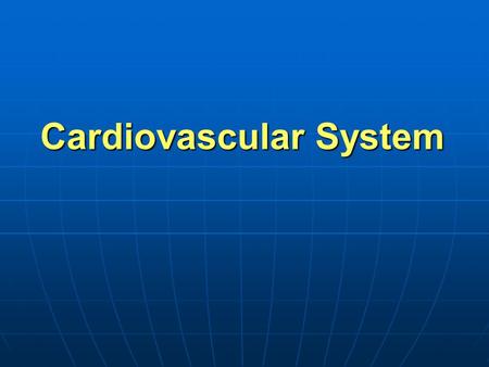 Cardiovascular System. Overview of the cardiovascular system The cardiovascular system is a transport system. The cardiovascular system is a transport.