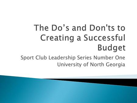 Sport Club Leadership Series Number One University of North Georgia.