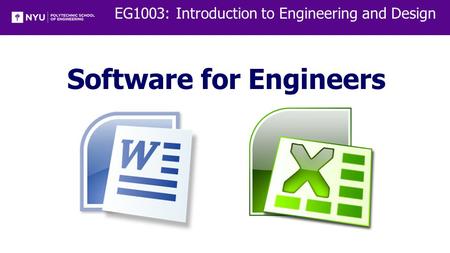 EG1003: Introduction to Engineering and Design Software for Engineers.