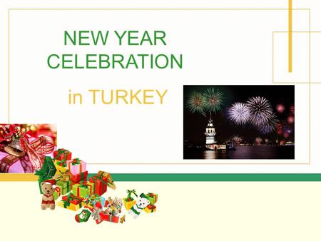 NEW YEAR CELEBRATION in TURKEY.