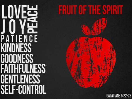 THE SPIRIT FRUIT OF JOY Joy is that ever deepening awareness that our lives are hidden in Christ for all eternity and that we can be led by the Spirit.