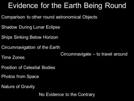 Evidence for the Earth Being Round