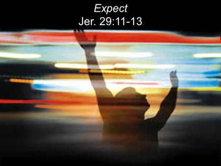 Expect Jer. 29:11-13. WORSHIP (Old English) lit. To ascribe worth-ship to God. OT = To bow down. To adore in reverence and honor God. A response to an.