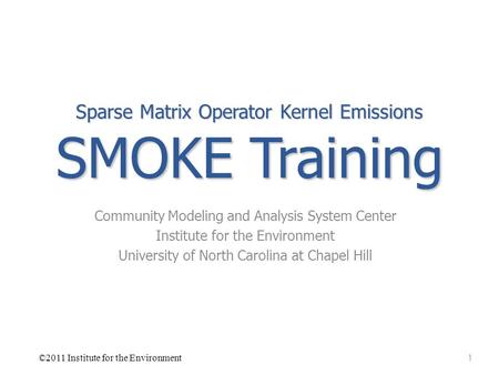Sparse Matrix Operator Kernel Emissions SMOKE Training