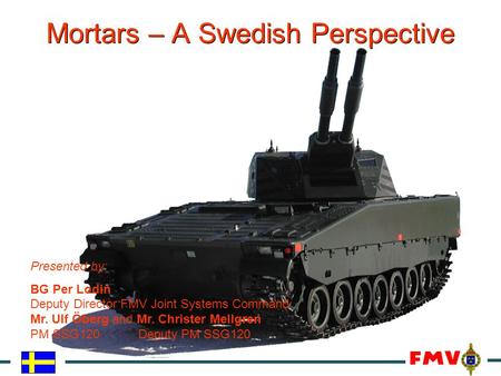 Mortars – A Swedish Perspective