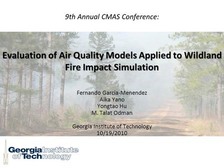Georgia Chapter of the Air & Waste Management Association Annual Conference: Improved Air Quality Modeling for Predicting the Impacts of Controlled Forest.