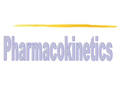 Pharmacokinetics (PK) ®The study of the disposition of a drug ®The disposition of a drug includes the processes of ADME -  Absorption  Distribution.