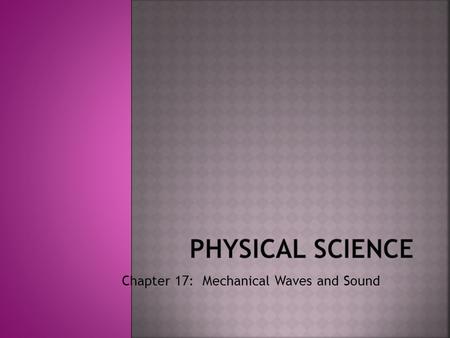 Chapter 17: Mechanical Waves and Sound