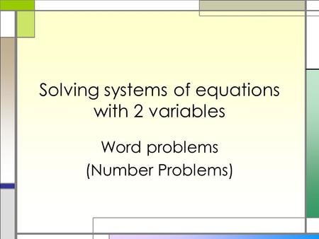 Solving systems of equations with 2 variables Word problems (Number Problems)