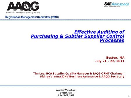 Company Confidential Registration Management Committee (RMC) Effective Auditing of Purchasing & Subtier Supplier Control Processes Boston, MA July 21 -