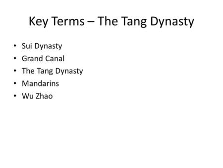 Key Terms – The Tang Dynasty