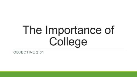 The Importance of College