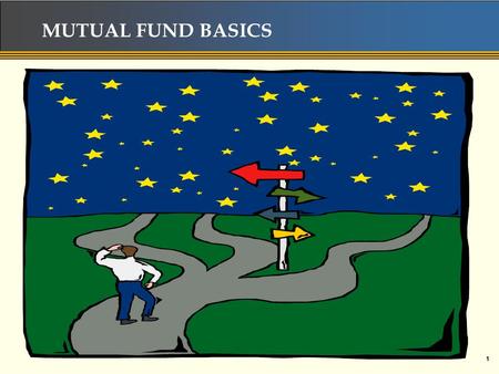 1 MUTUAL FUND BASICS 2 PLEASE DO NOW… On Socrative, please answer the following questions: 1.What are mutual funds? 2.What are the advantages of mutual.