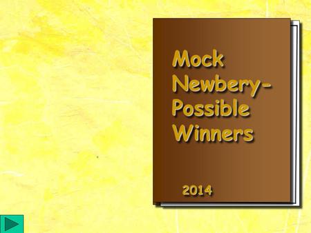 MockNewbery-PossibleWinnersMockNewbery-PossibleWinners 20142014.
