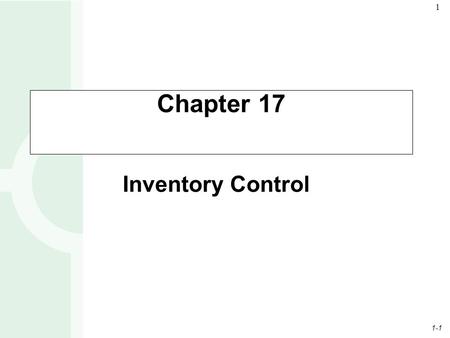 Chapter 17 Inventory Control 2.