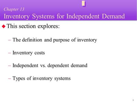 Chapter 13 Inventory Systems for Independent Demand
