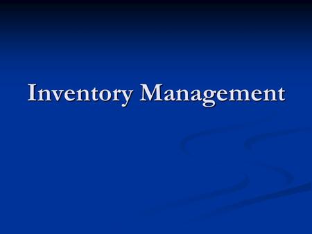 Inventory Management. Inventory management A subsystem of logistics A subsystem of logistics Inventory: a stock of materials or other goods to facilitate.